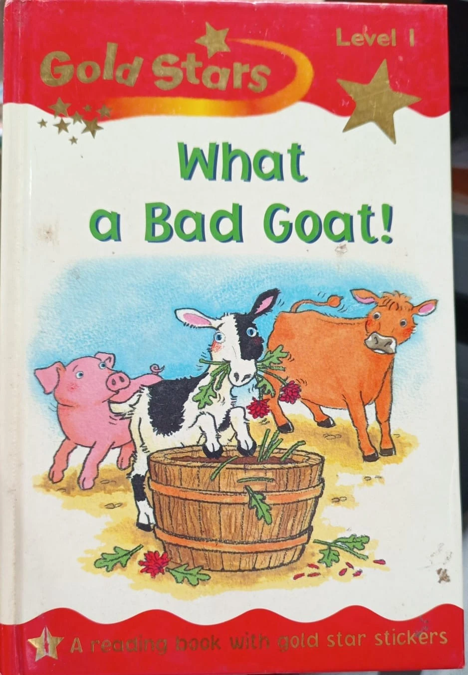 What a Bad Goat! (Gold Stars Readers S.)